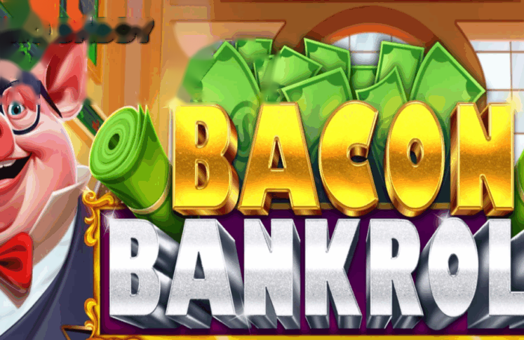 Bacon Bankroll Kazino Slotu
