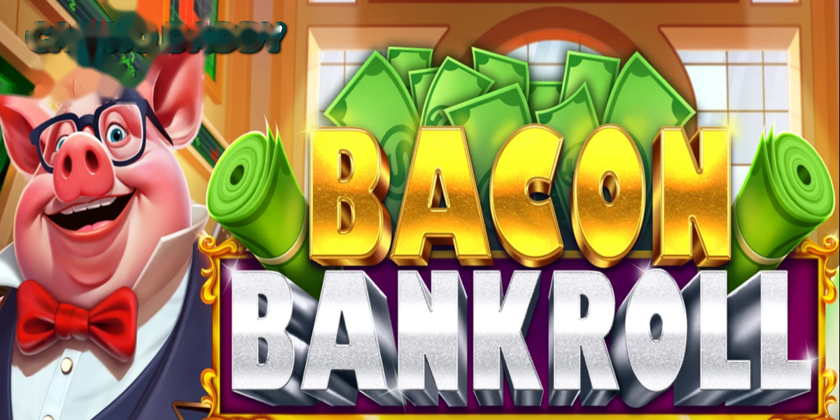 Bacon Bankroll Kazino Slot